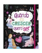 Quando eu crescer quero ser...